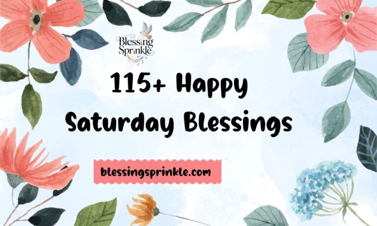 115+ Happy Saturday Blessings