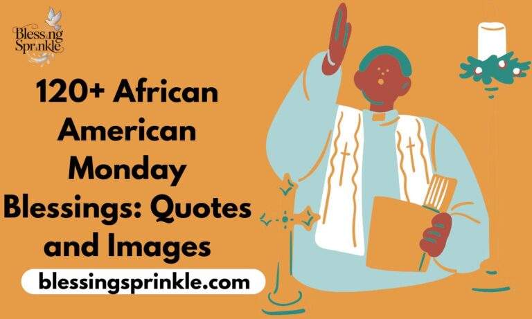 120+ African American Monday Blessings: Quotes and Images