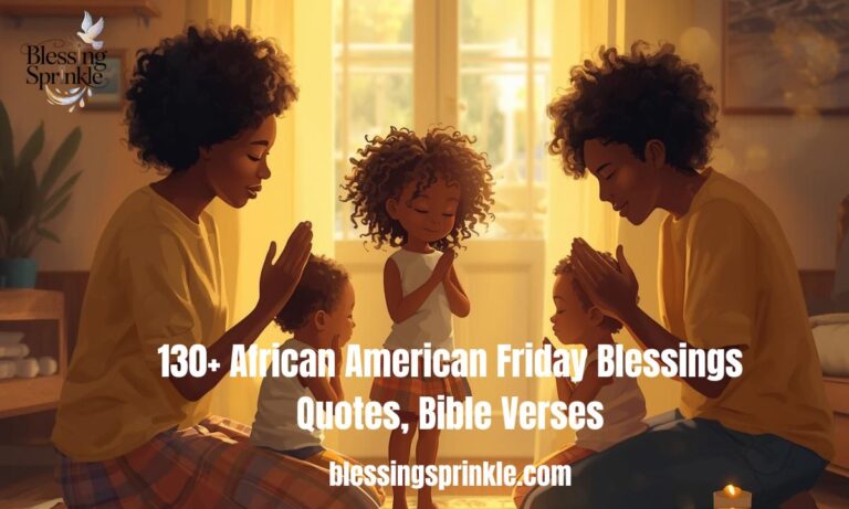 130+ African American Friday Blessings Quotes, Bible Verses