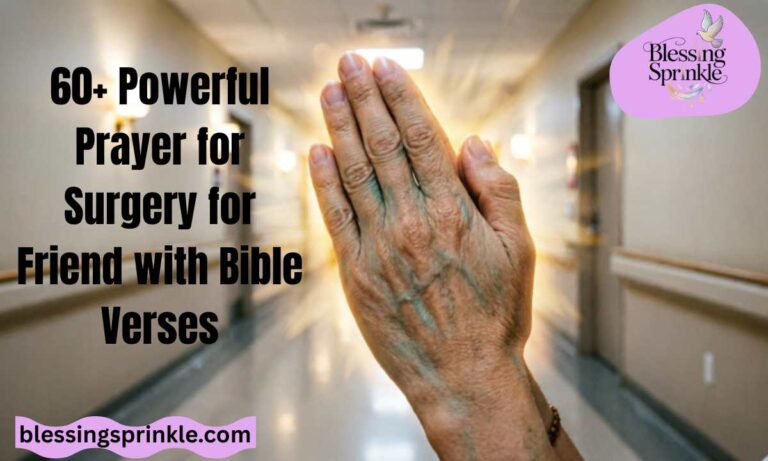 60+ Powerful Prayer for Surgery for Friend with Bible Verses