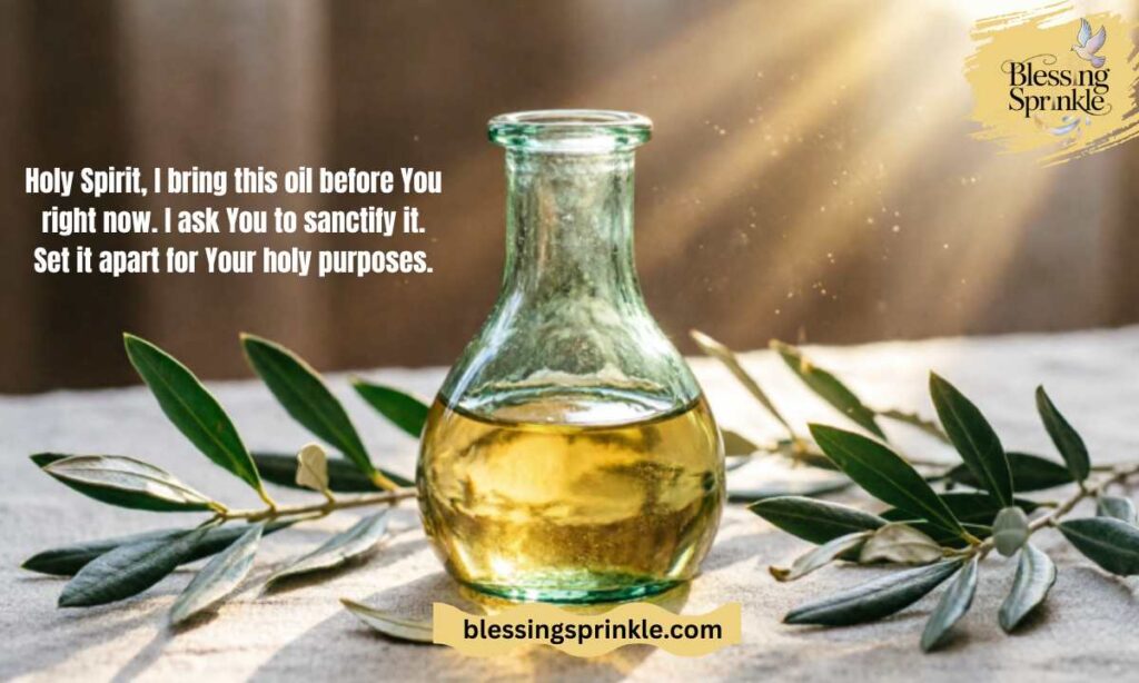 A Powerful Prayer to Consecrate Your Oil