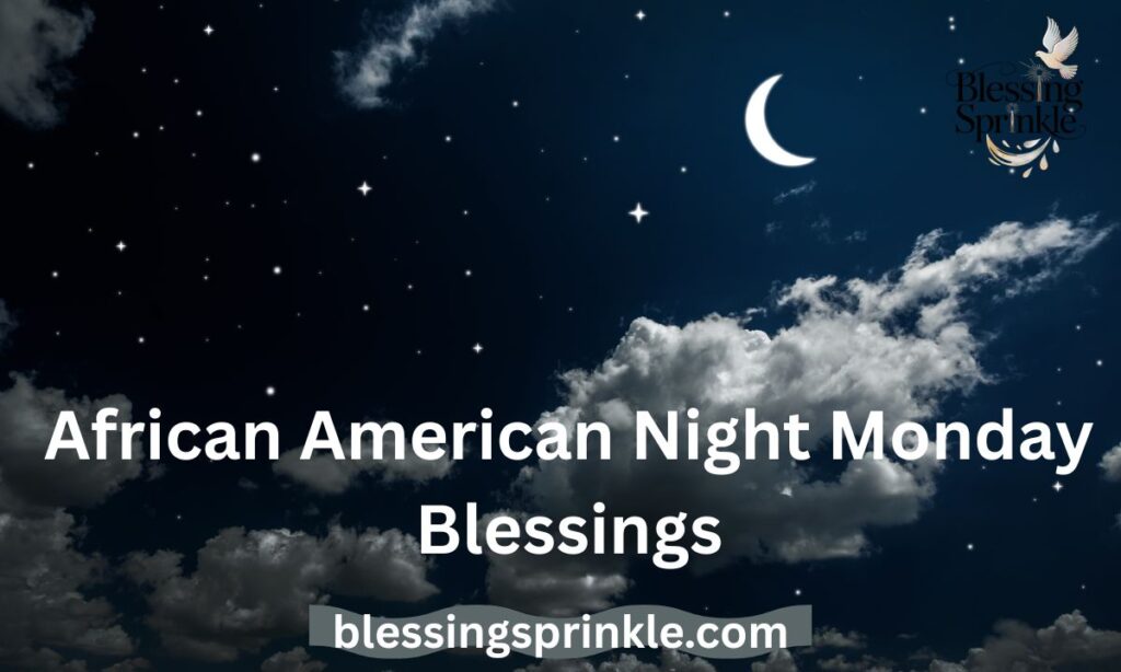 African American Night Monday Blessings