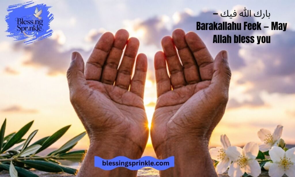 Common Arabic Phrases for "God Bless You" and Their Meanings