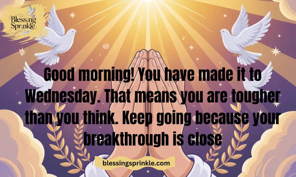 Encouragement Inspirational Good Morning Wednesday Blessings