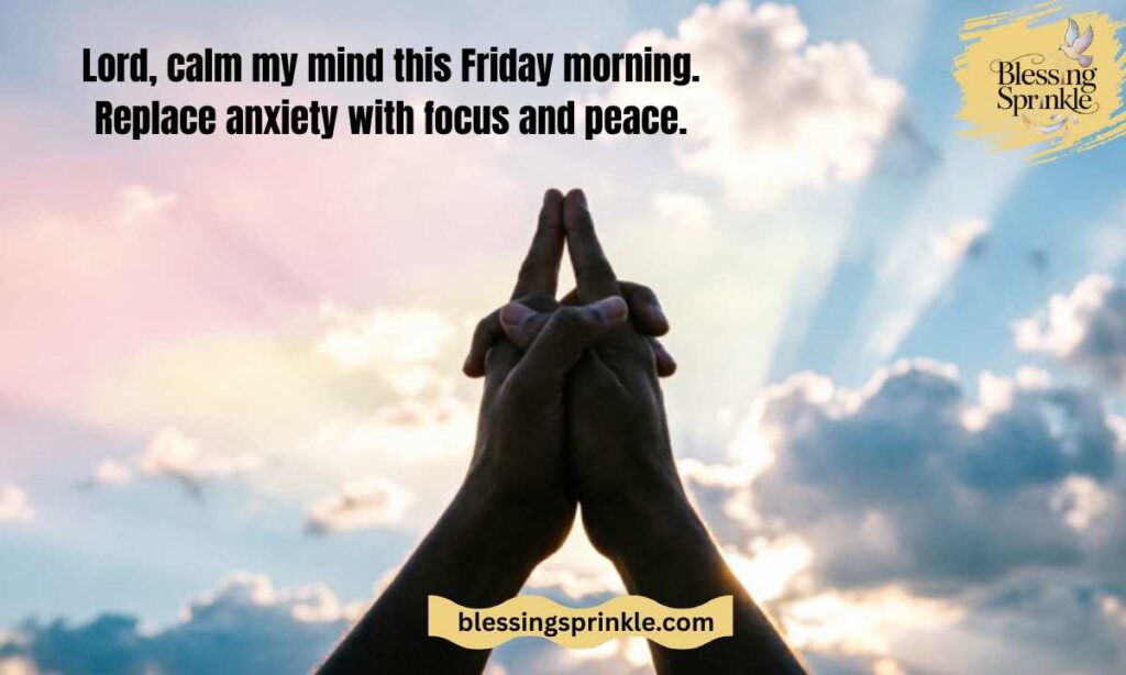 Friday Morning Blessings for a Calm and Focused Mind