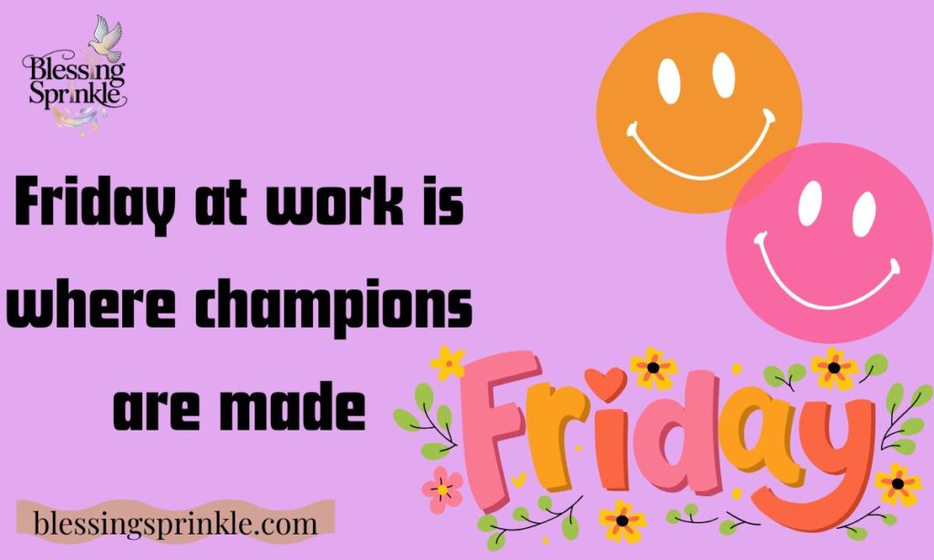 Friday Motivational Quotes for Work