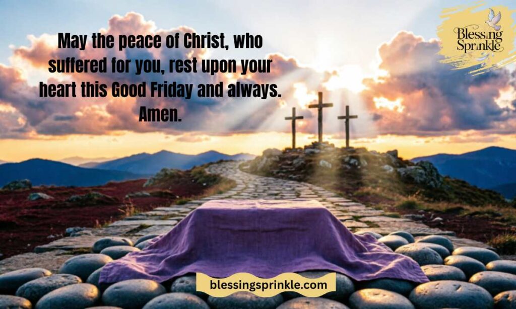 Good Friday Prayers and Blessings