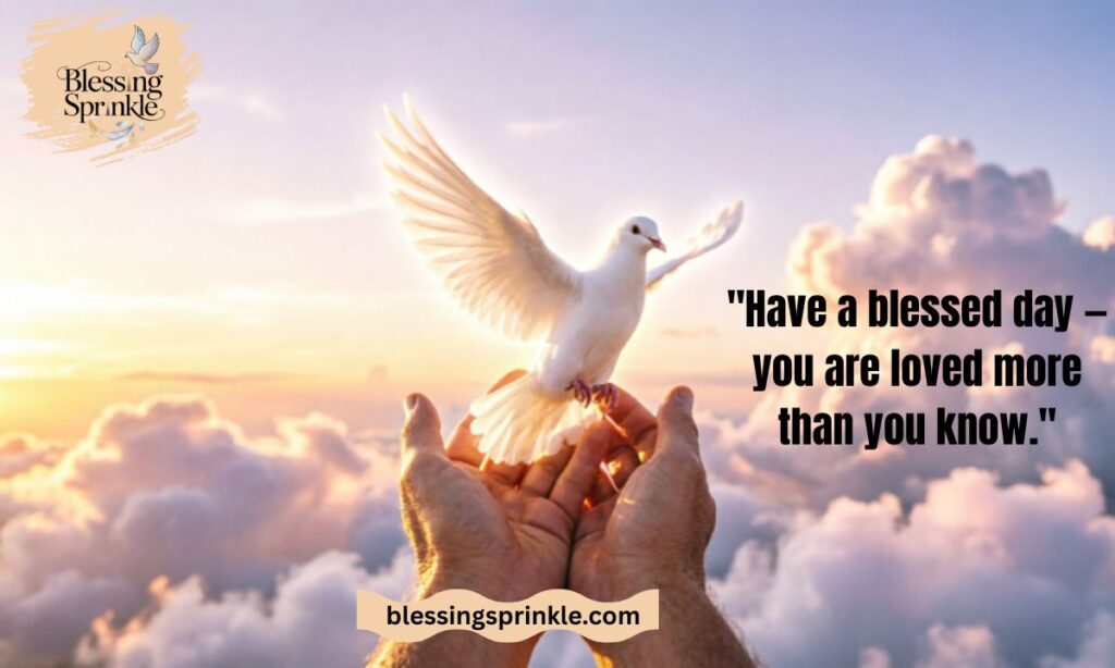 Have a Blessed Day Images