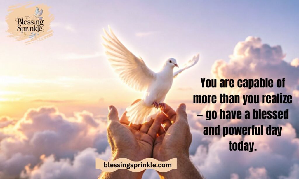 Motivational Have a Blessed Day