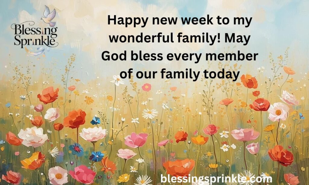 New Week Blessings for Family