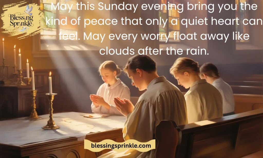 Sunday Evening Blessings Quotes