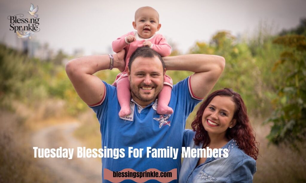 Tuesday Blessings For Family Members