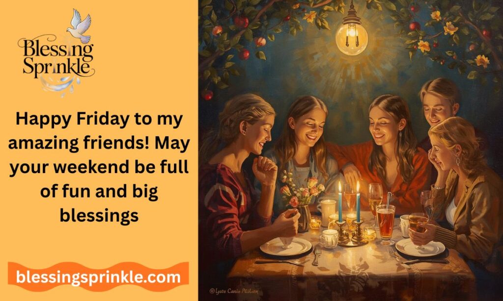 Weekend Friday Blessings for Friends
