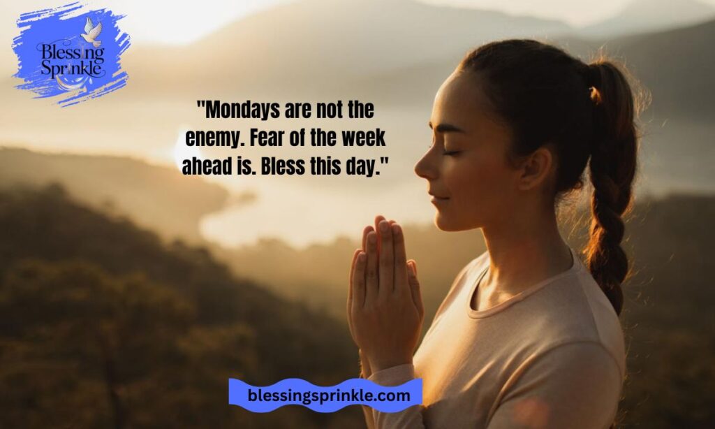 Positive Monday Blessings Quotes