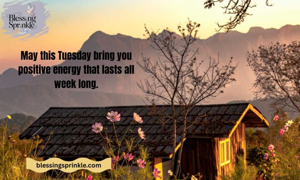Positive Tuesday Blessings And Wishes