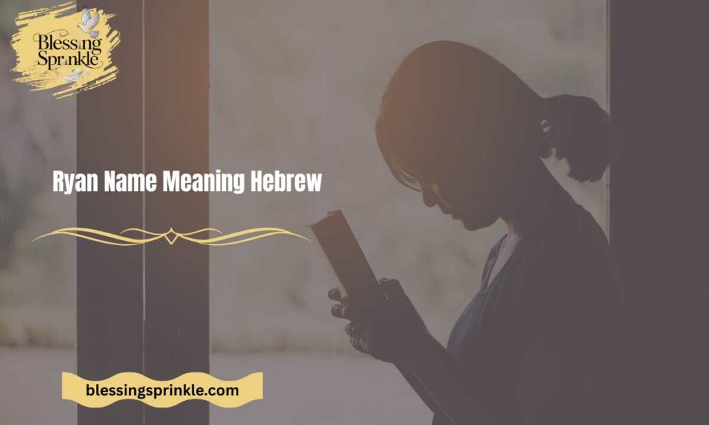 Ryan Name Meaning Hebrew