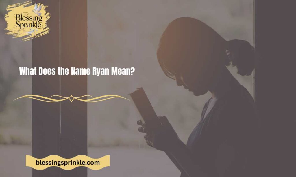 What Does the Name Ryan Mean?