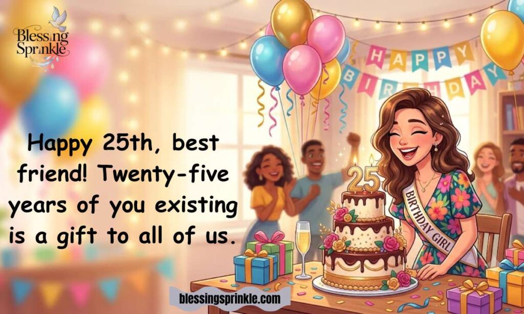 Happy 25th Birthday Wishes For Best Friend