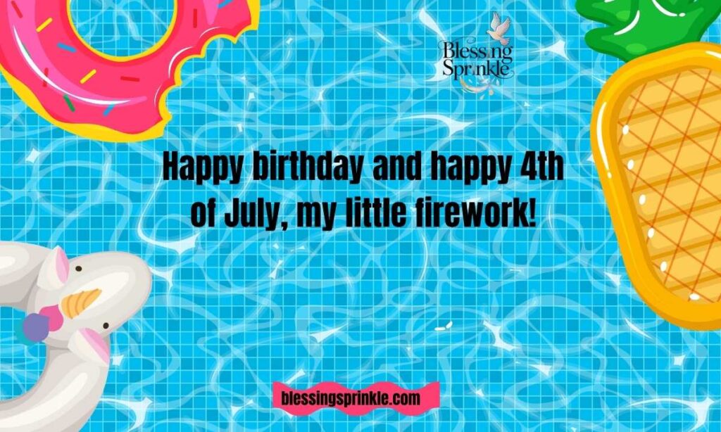 Happy Birthday and 4th of July Wishes