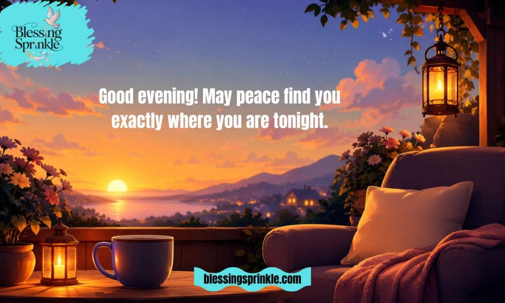 Beautiful and Inspirational Good Evening Blessings