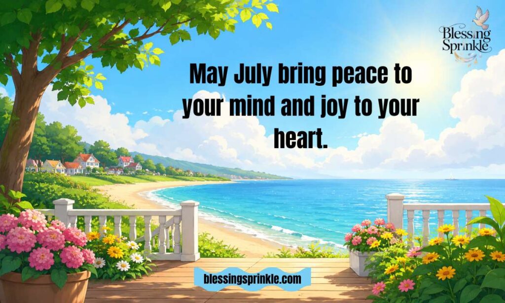 Happy July Blessings for Peace, Success and Happiness