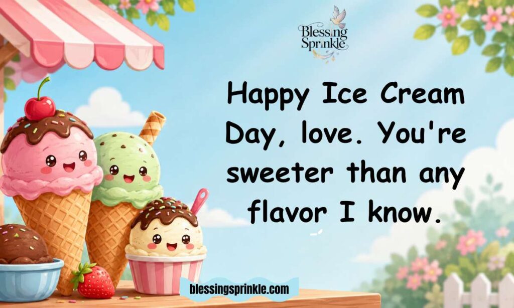 Romantic National Ice Cream Day Wishes for Your Partner