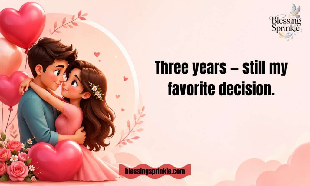 Short and Simple Three-Year Anniversary Quotes