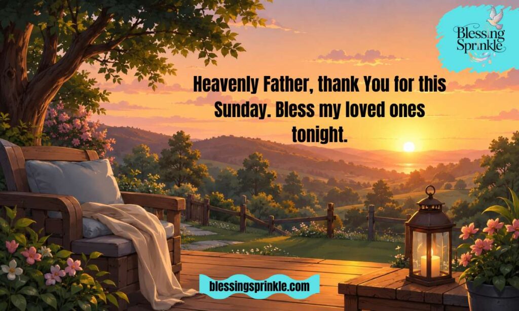 Sunday Evening Prayers for Peace and Loved Ones